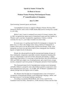 Speech by Senator Vivienne Poy En Route to Success Windsor Women Working With Immigrant Women 4th Annual Breakfast of Champions June 11, 2010 Good morning, honoured guests and friends: