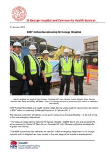 St George Hospital and Community Health Services 5 February, 2015 $307 million to redevelop St George Hospital  Liberal candidate for Kogarah Nick Aroney, Rockdale MP John Flowers, Health Minister Jillian Skinner,