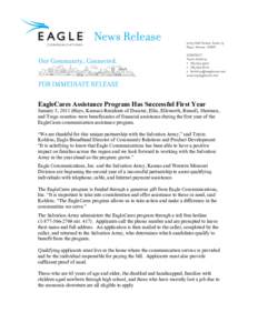   	
   EagleCares Assistance Program Has Successful First Year January 5, 2011 (Hays, Kansas)-Residents of Decatur, Ellis, Ellsworth, Russell, Sherman, and Trego counties were beneficiaries of financial assistance duri