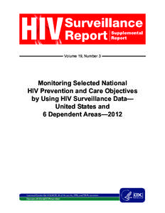Monitoring Selected National HIV Prevention and Care Objectives by Using HIV Surveillance Data— United States