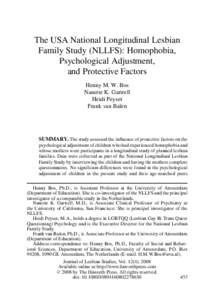 The USA National Longitudinal Lesbian Family Study (NLLFS): Homophobia, Psychological Adjustment, and Protective Factors Henny M. W. Bos Nanette K. Gartrell