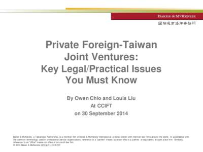 Private Foreign-Taiwan Joint Ventures: Key Legal/Practical Issues You Must Know By Owen Chio and Louis Liu At CCIFT