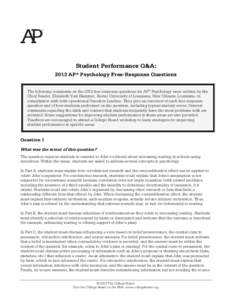 Student Performance Q&A: 2013 AP® Psychology Free-Response Questions The following comments on the 2013 free-response questions for AP® Psychology were written by the Chief Reader, Elizabeth Yost Hammer, Xavier Univers