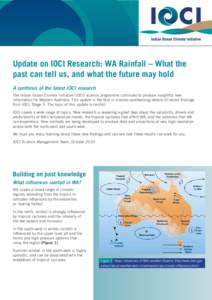 Update on IOCI Research: WA Rainfall – What the past can tell us, and what the future may hold A synthesis of the latest IOCI research The Indian Ocean Climate Initiative (IOCI) science programme continues to produce i