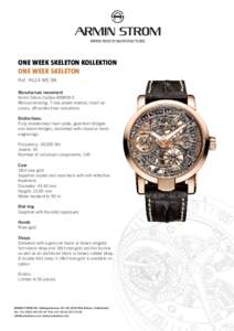 ONE WEEK SKELETON KOLLEKTION ONE WEEK SKELETON Ref. RG14-WS.5N Manufacture movement Armin Strom Calibre ARM09-S Manual-winding, 7-day power reserve, small seconds, off-centre time indications