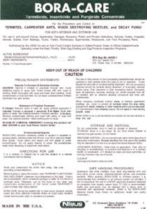 3/97  For the Prevention and Control of: TERMITES, CARPENTER ANTS, WOOD DESTROYING BEETLES, and DECAY FUNGI FOR BOTH INTERIOR AND EXTERIOR USE