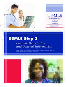 USMLE Step 3 Content Description and General Information A Joint Program of the Federation of State Medical Boards of the United States, Inc., and the National Board of Medical Examiners®