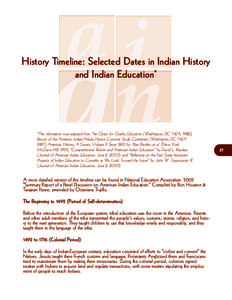 History Timeline: Selected Dates in Indian History and Indian Education* *This information was adapted from The Quest for Quality Education (Washington, DC: NEA, 1982); Report of the American Indian/Alaska Native Concern