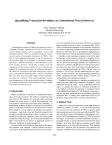 Quantifying Translation-Invariance in Convolutional Neural Networks Eric Kauderer-Abrams Stanford University 450 Serra Mall, Stanford, CA 94305 