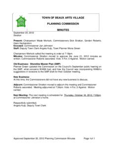 TOWN OF BEAUX ARTS VILLAGE PLANNING COMMISSION MINUTES September 20, 2012 Stratton Present: Chairperson Wade Morlock, Commissioners Dick Stratton, Gordon Roberts,