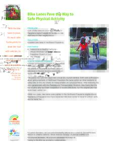 Bike Lanes Pave the Way to Safe Physical Activity “With the bike lanes in place, it’s much safer for bicyclists to
