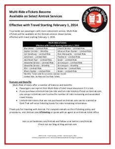 Multi-Ride eTickets Become Available on Select Amtrak Services Effective with Travel Starting February 1, 2014 To provide our passengers with more convenient service, Multi-Ride eTickets will be available on the Amtrak s