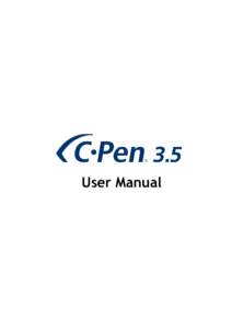 User Manual  Thank you for choosing C-PEN™. With the C-Pen you may scan text and digits. Text editors, e-mail clients, business software and web browsers are all examples of programs able to receive text from the C-Pe