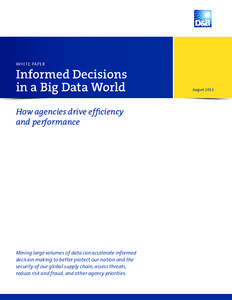 WHITE PAPER  Informed Decisions in a Big Data World How agencies drive efficiency and performance