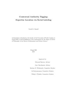 Contextual Authority Tagging: Expertise Location via Social Labeling Terrell G. Russell  A dissertation submitted to the faculty of the University of North Carolina at