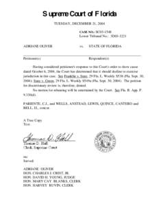 Supreme Court of Florida TUESDAY, DECEMBER 21, 2004 CASE NO.: SC03-1548 Lower Tribunal No.: 3D03-1221 ADRIANE OLIVER