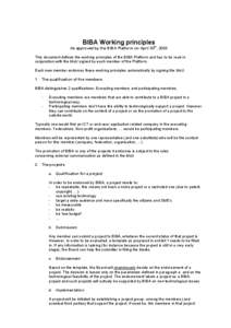 BIBA Working principlesth  As approved by the BIBA Platform on April 30 , 2003 This document defines the working principles of the BIBA Platform and has to be read in conjunction with the MoU signed by each member of the