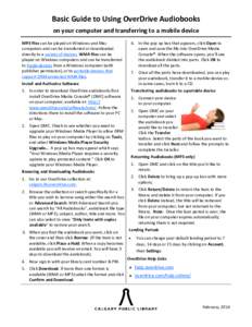 Basic Guide to Using OverDrive Audiobooks on your computer and transferring to a mobile device MP3 files can be played on Windows and Mac computers and can be transferred or downloaded directly to a variety of devices. W
