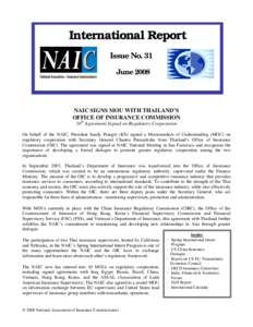 International Report Issue No. 31 June 2008 NAIC SIGNS MOU WITH THAILAND’S OFFICE OF INSURANCE COMMISSION