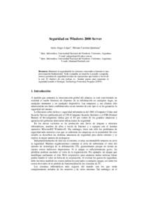 Seguridad en Windows 2000 Server Anita Alegre López1, Miriam Carolina Quintana2 1 Dpto. Informática. Universidad Nacional del Nordeste. Corrientes. Argentina. E-mail: 