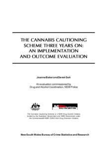 The Cannabis Cautioning Scheme Three Years On: An Implementation and Outcome Evaluation THE CANNABIS CAUTIONING SCHEME THREE YEARS ON: AN IMPLEMENTATION