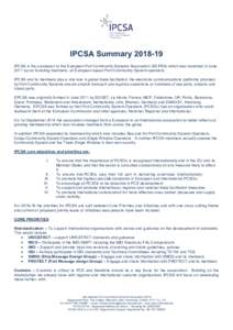 IPCSA SummaryIPCSA is the successor to the European Port Community Systems Association (ECPSA) which was launched in June 2011 by six founding members, all European-based Port Community System operators. IPCSA a