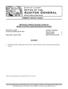 REGIONAL OFFICE OF EDUCATION #3 BOND, FAYETTE AND EFFINGHAM COUNTIES FINANCIAL AUDIT For the Year Ended: June 30, 2013  Summary of Findings: