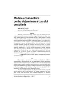 Modele econometrice pentru determinarea cursului de schimb Drd. Mihaela BRATU Academia de Studii Economice, Bucureşti Abstract