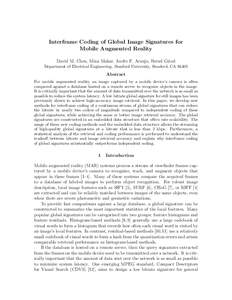 Interframe Coding of Global Image Signatures for Mobile Augmented Reality David M. Chen, Mina Makar, Andre F. Araujo, Bernd Girod Department of Electrical Engineering, Stanford University, Stanford, CA[removed]Abstract