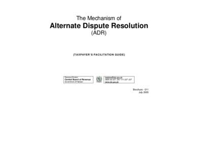 The Mechanism of  Alternate Dispute Resolution (ADR)  {TAXPAYER’S FACILITATION GUIDE}