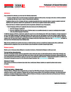 Professional LLM General Information Admissions • Distance Learning • Financial Assistance Admissions To be considered for admission, you must meet the following requirements: •	 An LLB or JD degree with an overall