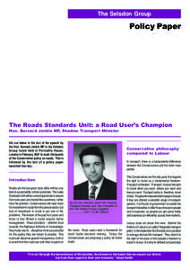 The Selsdon Group  Policy Paper The Roads Standards Unit: a Road Users Champion Hon. Bernard Jenkin MP, Shadow Transport Minister