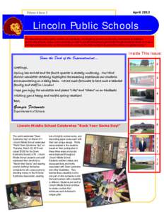 April[removed]Volume 4 Issue 3 Lincoln Public Schools “An educational system with a tradition for excellence, challenged by growth and diversity, is dedicated to building a