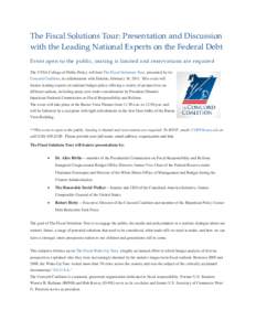 The Fiscal Solutions Tour: Presentation and Discussion with the Leading National Experts on the Federal Debt Event open to the public, seating is limited and reservations are required The UTSA College of Public Policy wi