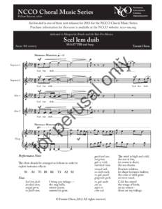 NCCO Choral Music Series  William Bausano, editor Scel lem duib is one of three new releases for 2013 for the NCCO Choral Music Series. Purchase information for this score is available at the NCCO website: ncco-usa.org