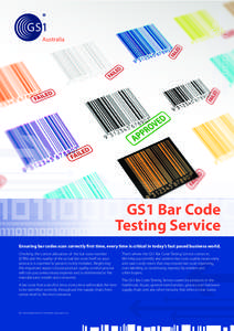 GS1 Bar Code Testing Service Ensuring bar codes scan correctly first time, every time is critical in today’s fast paced business world. Checking the correct allocation of the bar code number (GTIN) and the quality of 