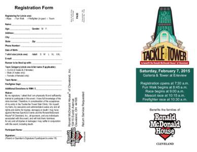 Registration Form Registering for (circle one): ○Race ○Fun Walk ○Firefighter (in gear) ○ Team Name:____________________________________________ Age:__________________ Gender: M F Address:_________________________