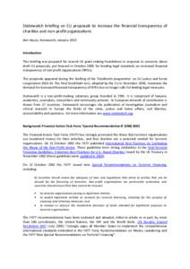 Statewatch briefing on EU proposals to increase the financial transparency of charities and non-profit organisations Ben Hayes, Statewatch, January 2010 Introduction This briefing was prepared for several UK grant-making