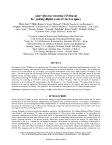 Laser-plasma scanning 3D display for putting digital contents in free space Hideo Saito*a, Hidei Kimurab, Satoru Shimadac, Takeshi Naemurad, Jun Kayaharae, Songkran Jarusirisawad a, Vincent Nozick a, Hiroyo Ishikawa a, T