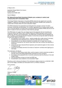 Energy Retailers Association of Australia Suite 3, Level 5, 189 Kent Street, SYDNEY NSW 2000 TW www.eraa.com.au 27 March 2014 Australian Energy Market Commission