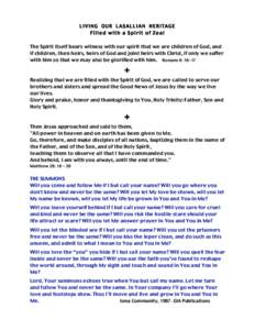 LIVING OUR LASALLIAN HERITAGE Filled with a Spirit of Zeal The Spirit Itself bears witness with our spirit that we are children of God, and if children, then heirs, heirs of God and joint heirs with Christ, if only we su