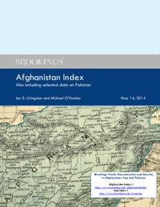 Afghanistan Index  Also including selected data on Pakistan Ian S. Livingston and Michael O’Hanlon
