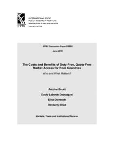 IFPRI Discussion Paper[removed]June 2010 The Costs and Benefits of Duty-Free, Quota-Free Market Access for Poor Countries Who and What Matters?