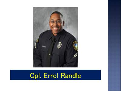 Cpl. Errol Randle  Jamie S. Alley, Esq. Edward “Eddie” Belcher