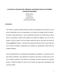 LA NOUVELLE FONCTION DES TRIBUNAUX JUDICIAIRES DANS LES SYSTÈMES JURIDIQUES MODERNES Martine Valois Professeure Faculté de droit Université de Montréal