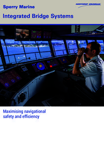 Integrated Bridge Systems  Maximising navigational safety and efficiency  Integrated Bridge Systems