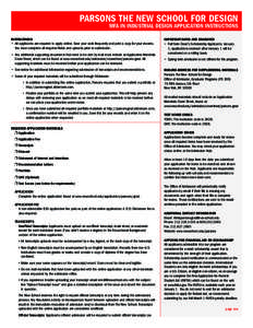 PARSONS THE NEW SCHOOL FOR DESIGN MFA IN INDUSTRIAL DESIGN APPLICATION INSTRUCTIONS INSTRUCTIONS •• All applicants are required to apply online. Save your work frequently and print a copy for your records. You must 