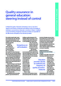 Quality assurance in general education: steering instead of control In Finland the quality of education and training is seen as a key factor related to the efficiency of education and training as well as the equality of 