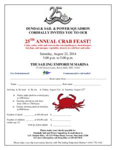 DUNDALK SAIL & POWER SQUADRON CORDIALLY INVITES YOU TO OUR 25TH ANNUAL CRAB FEAST! Crabs, crabs, crabs and corn-on-the-cob, hamburgers, cheeseburgers, hot dogs, and sausages, vegetables, dessert, ice cold beer and sodas
