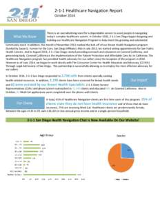 2-1-1 Healthcare Navigation Report October 2014 What We Know  There is an overwhelming need for a dependable service to assist people in navigating